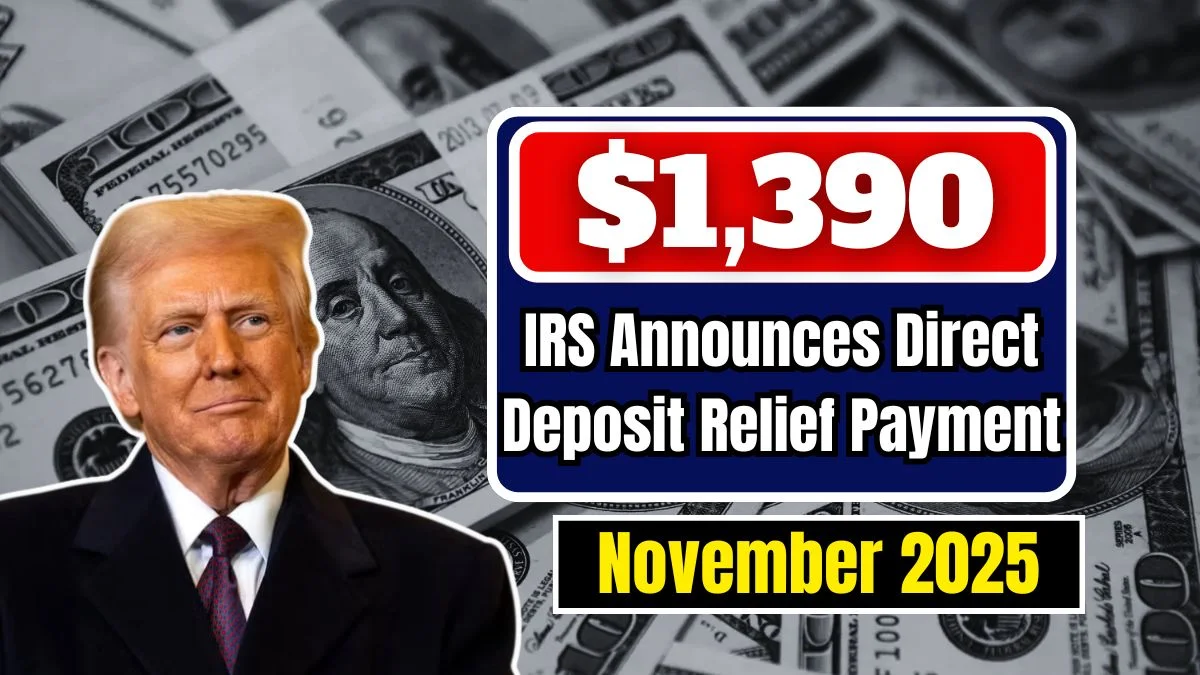 IRS $1,390 Direct Deposit For Everyone – Check Your November Payment Date